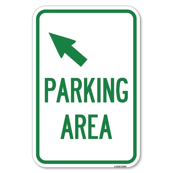 Parking Area with Upper Left Arrow Heavy-Gauge Aluminum Sign, 12" x 18", A-1218-23464